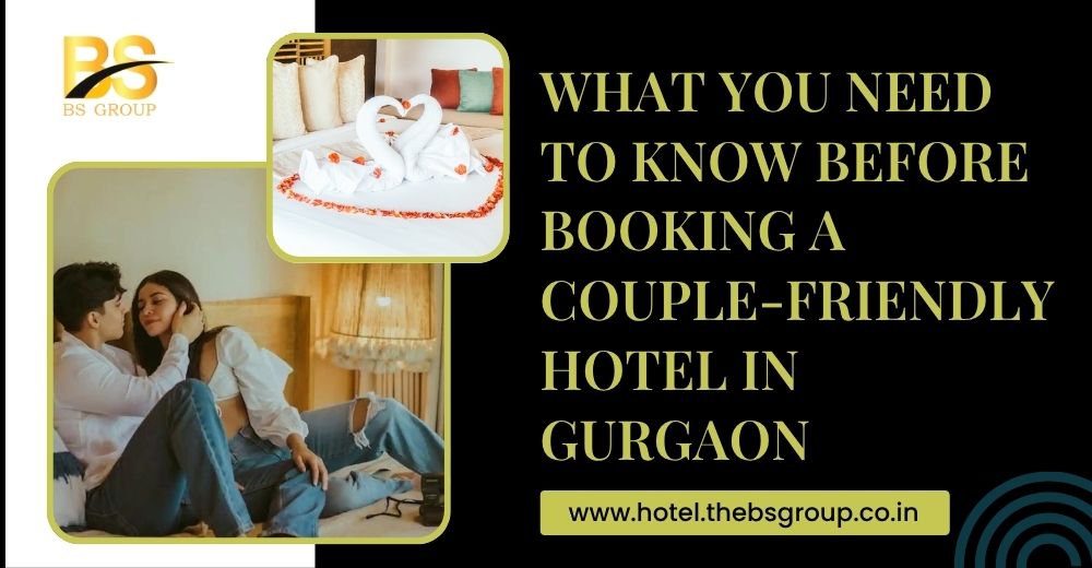 Booking A Couple-Friendly Hotel in Gurgaon