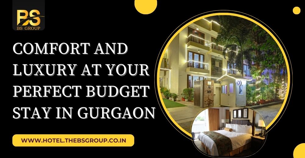 Perfect Budget Stay in Gurgaon