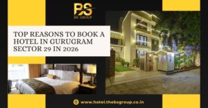 Top Reasons to Book a Hotel in Gurugram Sector 29 in 2026