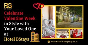 Celebrate Valentine Week in Style with Your Loved One at Hotel BStays