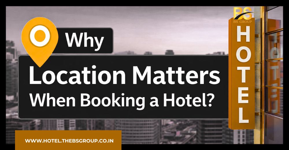 Location Matters When Booking a Hotel