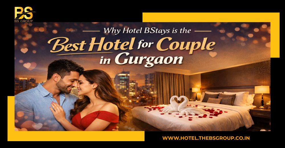 Best Hotel for Couple in Gurgaon